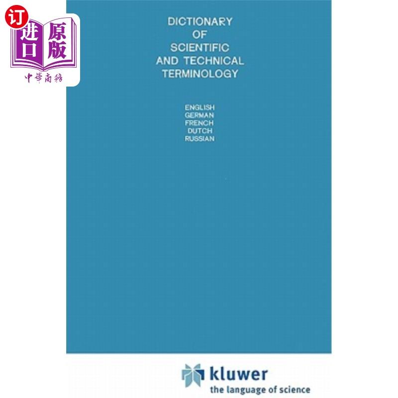 海外直订Dictionary of Scientific and Technical Terminology: English German French Dutch  科学技术术语词典:英语、德