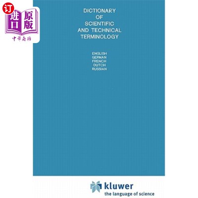 海外直订Dictionary of Scientific and Technical Terminology: English German French Dutch  科学技术术语词典:英语、德