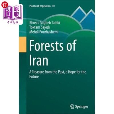 海外直订Forests of Iran: A Treasure from the Past, a Hope for the Future 伊朗森林：过去的宝藏，未来的希望