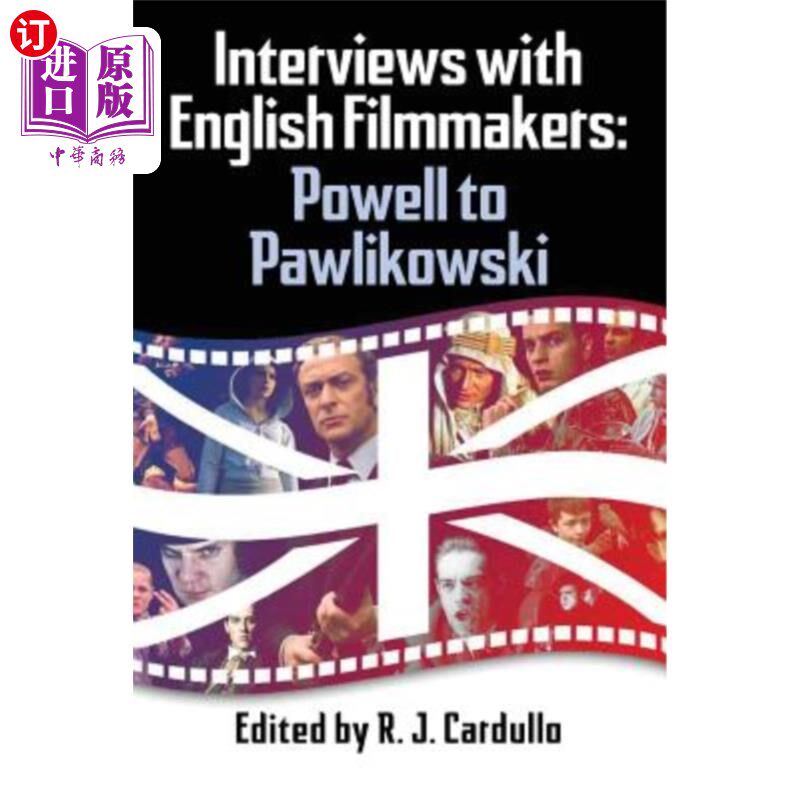 海外直订Interviews with English Filmmakers: Powell to Pawlikowski 采访英国电影人：鲍威尔到帕利科夫斯基