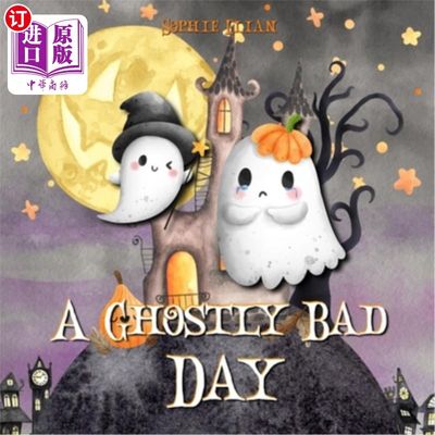 海外直订A Ghostly Bad Day: A Wholesome Halloween Picture Book 鬼魅般糟糕的一天:一本健康的万圣节图画书