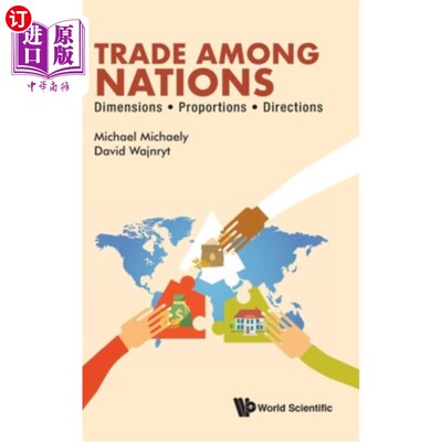 海外直订Trade Among Nations: Dimensions; Proportions; Directions 国家间贸易:维度;比例;方向