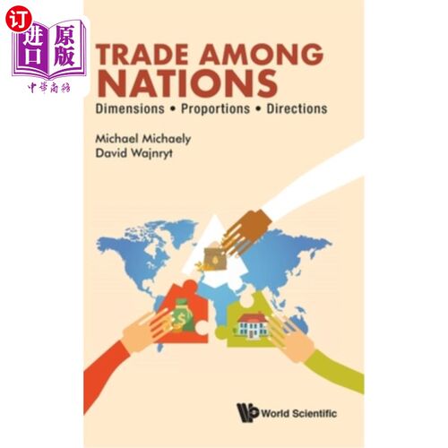 海外直订Trade Among Nations: Dimensions; Proportions; Directions 国家间贸易:维度;比例;方向