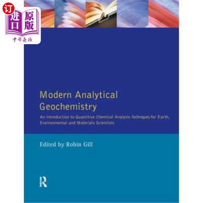 海外直订Modern Analytical Geochemistry: An Introduction to Quantitative Chemical Analysi 现代分析地球化学:地球、环