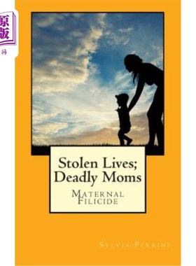 海外直订Stolen Lives; Deadly Moms: Maternal Filicide 偷来的生命；致命的母亲：杀害母亲