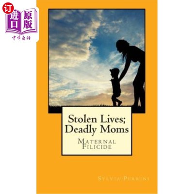 海外直订Stolen Lives; Deadly Moms: Maternal Filicide 偷来的生命；致命的母亲：杀害母亲