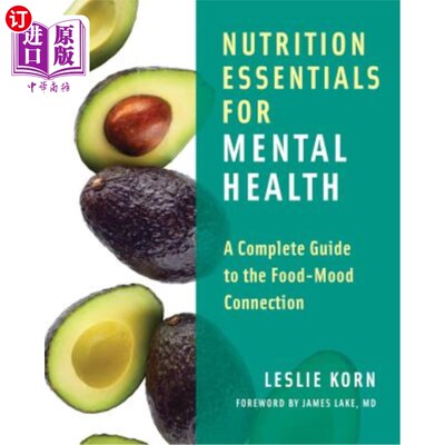 海外直订医药图书Nutrition Essentials for Mental Health: A Complete Guide to the Food-Mood Connec 心理健康营养要素：
