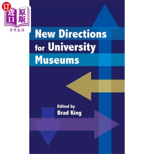 海外直订New Directions for University Museums 大学博物馆的新方向