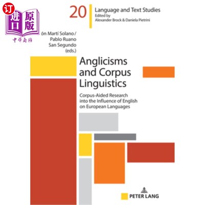 海外直订Anglicisms and Corpus Linguistics: Corpus-Aided Research into the Influence of E 英语与语料库语言学:语料库