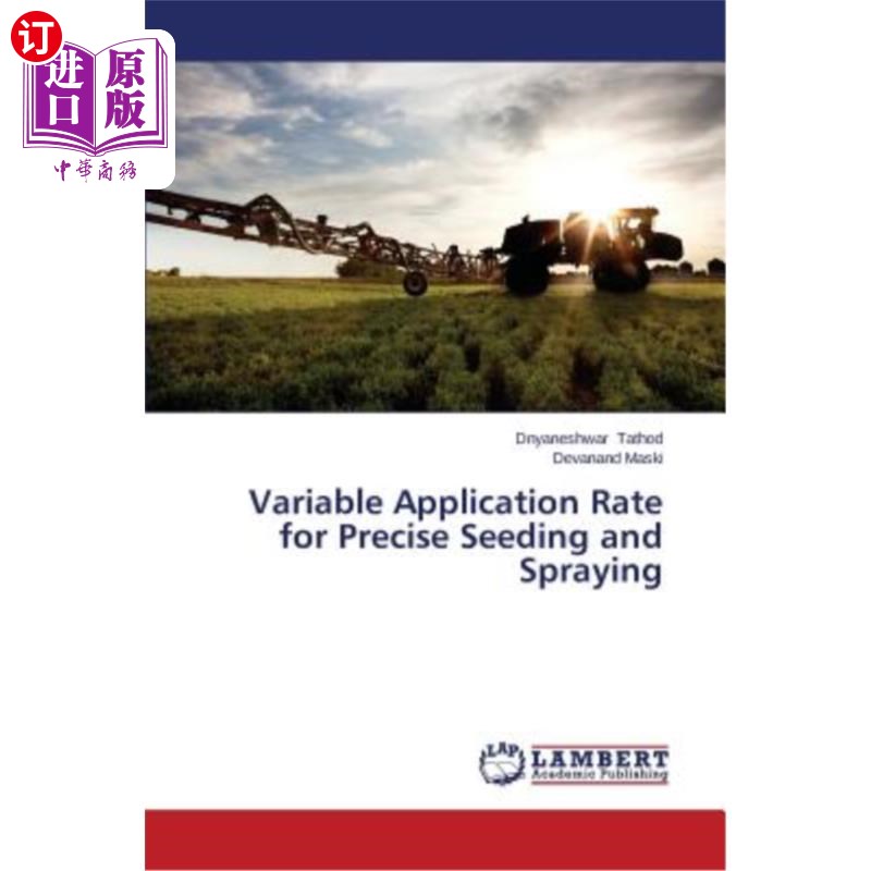 海外直订Variable Application Rate for Precise Seeding and Spraying 精确播种和喷雾的可变施用量