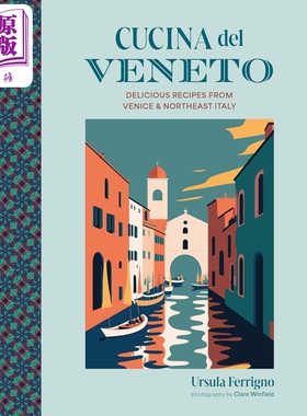 威尼斯和意大利东北部的美味食谱 英文原版 Cucina del Veneto Delicious Recipes Ursula Ferrigno 【中商原版】