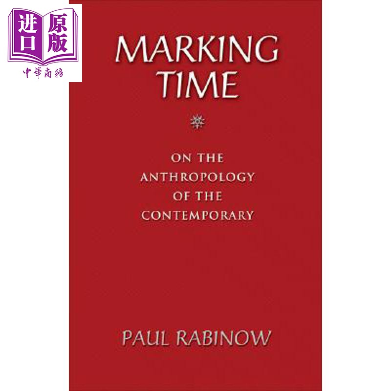 预售 踏步 论当代人类学 Marking Time On the Anthropology of the Contemporary 英文原版 Paul Rabinow【中商原版】