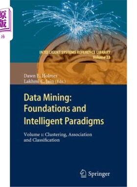 海外直订Data Mining: Foundations and Intelligent Paradigms: Volume 1: Clustering, Associ 数据挖掘:基础和智能范式:第