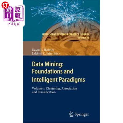 海外直订Data Mining: Foundations and Intelligent Paradigms: Volume 1: Clustering, Associ 数据挖掘:基础和智能范式:第