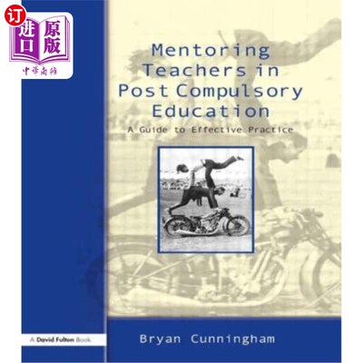 海外直订Mentoring Teachers in Post-Compulsory Education: A Guide to Effective Practice 义务教育后教师指导：有效实践