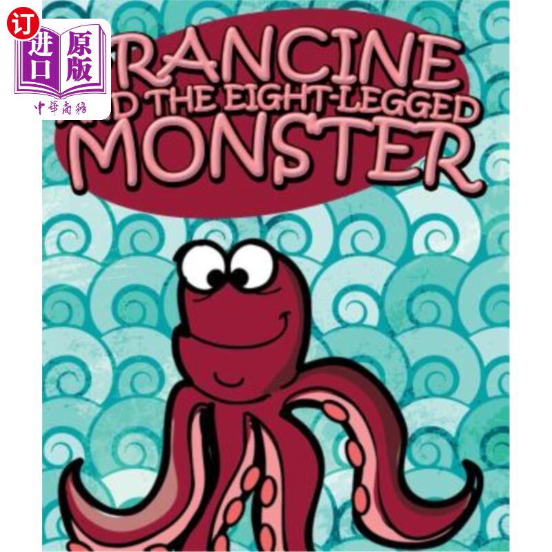 海外直订Francine and the Eight-Legged Monster 弗朗辛和八条腿的怪物