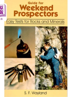 海外直订Guide for Weekend Prospectors: Easy Tests for Rocks and Minerals 周末探矿指南:岩石和矿物的简单测试