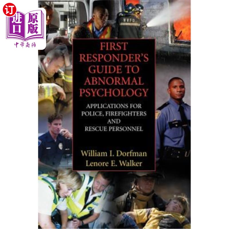 海外直订First Responder's Guide to Abnormal Psychology: Applications for Police, Firefig 变态心理学急救指南:适用于