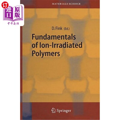 海外直订Fundamentals of Ion-Irradiated Polymers 离子辐照聚合物基础