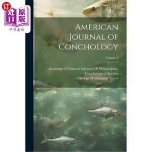 Journal Volume 美国贝壳学杂志；卷5 Conchology; 海外直订American