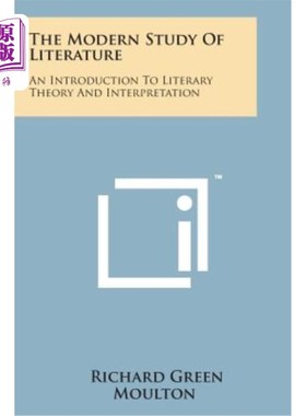 海外直订The Modern Study of Literature: An Introduction to Literary Theory and Interpret 现代文学研究：文学理论与阐