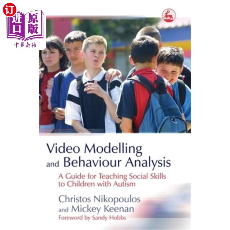 海外直订医药图书Video Modelling and Behaviour Analysis: A Guide for Teaching Social Skills to Ch 视频建模和行为分析