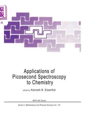 海外直订Applications of Picosecond Spectroscopy to Chemistry 皮秒光谱在化学中的应用