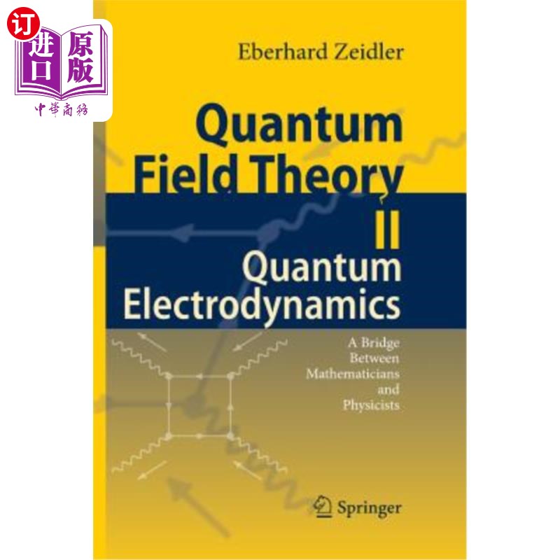 海外直订Quantum Field Theory II: Quantum Electrodynamics: A Bridge Between Mathematician 量子场论II：量子电动力学：