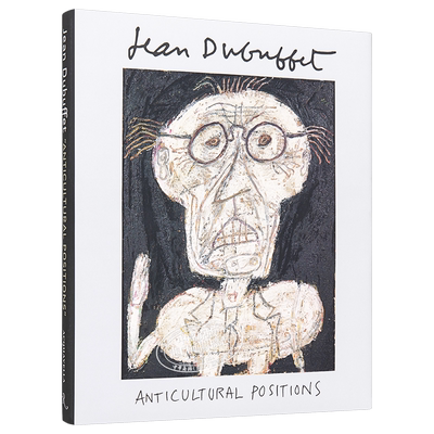 Jean Dubuffet: Anticultural Positions 进口艺术 让·杜布菲画册 Rizzoli 法国画家和雕塑家【中商原版】