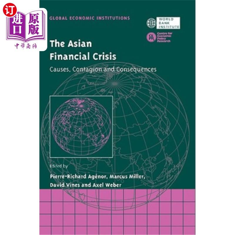 海外直订The Asian Financial Crisis: Causes, Contagion and Consequences 亚洲金融危机：原因、传染和后果