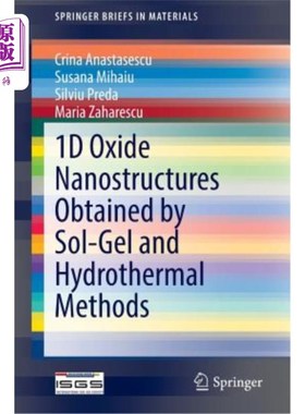 海外直订1d Oxide Nanostructures Obtained by Sol-Gel and Hydrothermal Methods 溶胶-凝胶和水热法制备一维氧化物纳米结