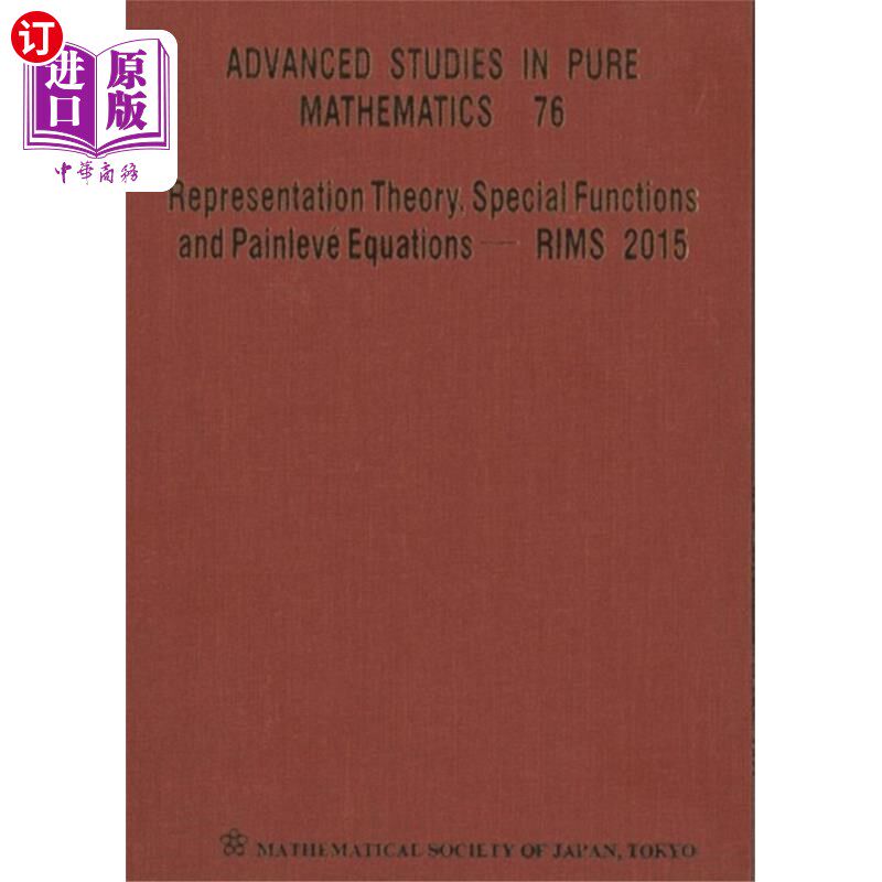 海外直订Representation Theory, Special Functions And Pai... 表示理论，特殊函数和痛苦方程-边缘，2015 -国际会议论文集