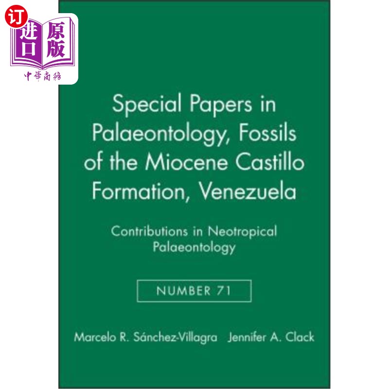 海外直订Special Papers in Palaeontology, Fossils of the Miocene Castillo Formation, Vene 古生物学专题论文,委内瑞拉