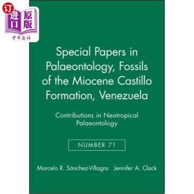 海外直订Special Papers in Palaeontology, Fossils of the Miocene Castillo Formation, Vene 古生物学专题论文，委内瑞拉