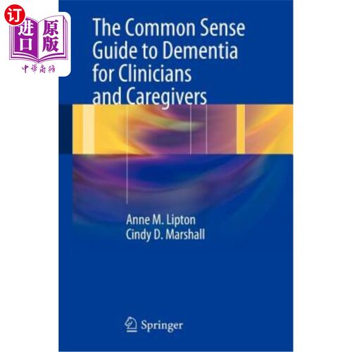 海外直订The Common Sense Guide to Dementia for Clinicians and Caregivers 临床医生和护理人员痴呆症常识指南