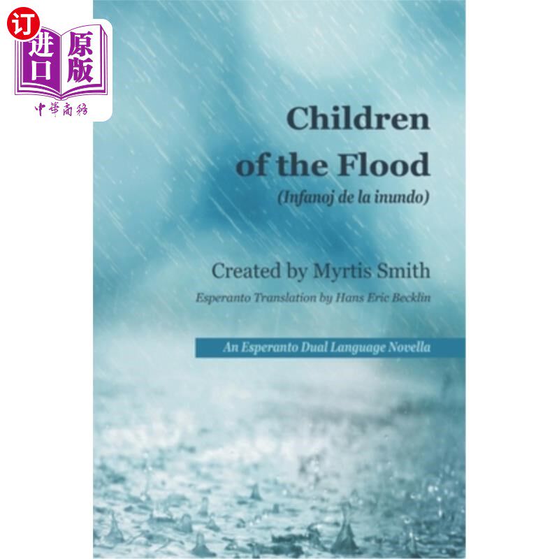 海外直订Children of the Flood: An Esperanto Dual Language Novella 洪水中的孩子:世界语双语中篇小说