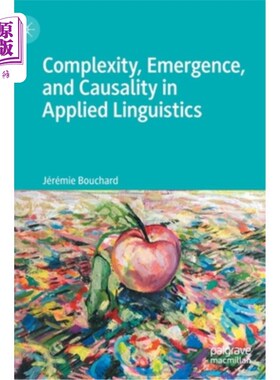 海外直订Complexity, Emergence, and Causality in Applied Linguistics 应用语言学中的复杂性、涌现性和因果关系