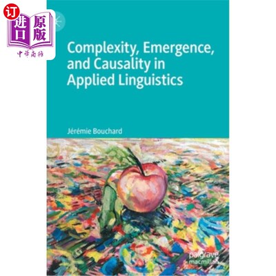 海外直订Complexity, Emergence, and Causality in Applied Linguistics 应用语言学中的复杂性、涌现性和因果关系