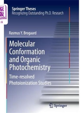 海外直订Molecular Conformation and Organic Photochemistry: Time-Resolved Photoionization 分子构象和有机光化学：时间