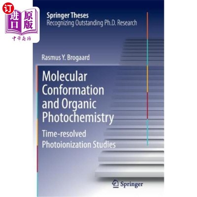 海外直订Molecular Conformation and Organic Photochemistry: Time-Resolved Photoionization 分子构象和有机光化学：时间