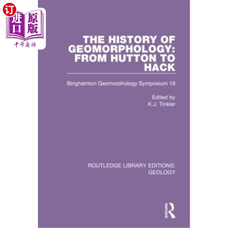 海外直订The History of Geomorphology: From Hutton to Hack: Binghamton Geomorphology Symp 地貌学的历史:从赫顿到哈克:
