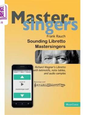 海外直订Sounding Libretto - Mastersingers: Richard Wagner's Complete Text of Die Meister 朗诵-主唱：理查德·瓦格纳的
