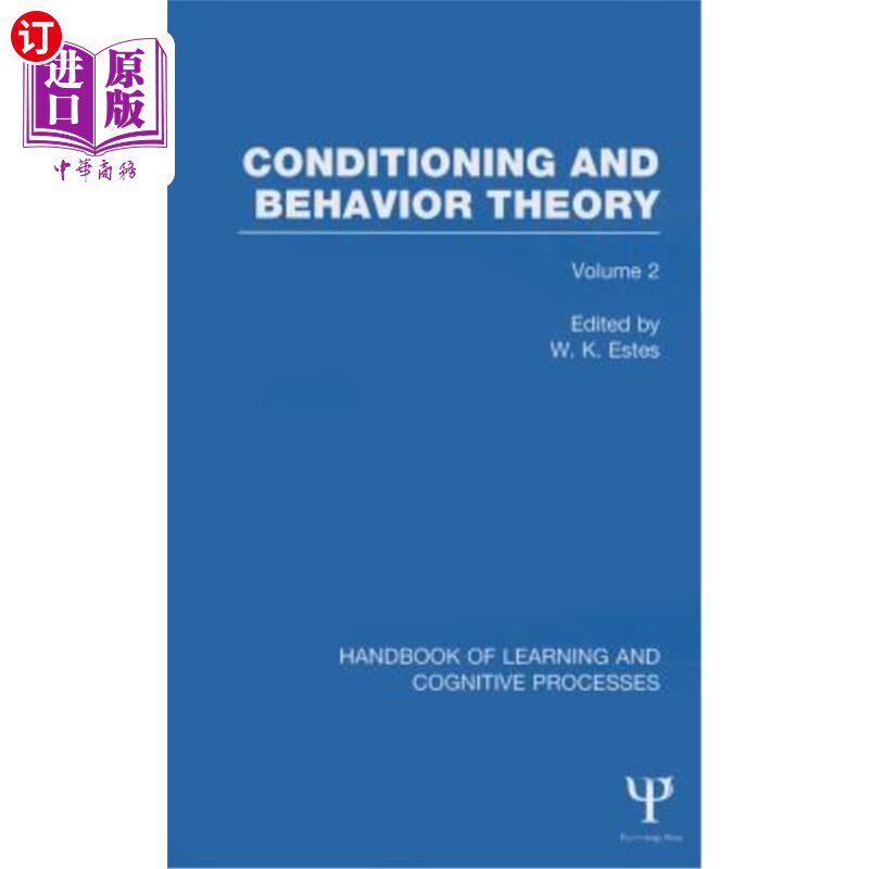 海外直订Handbook of Learning and Cognitive Processes, Volume 2: Conditioning and Behavio 学习和认知过程手册，第2卷: