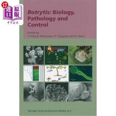 海外直订Botrytis: Biology, Pathology and Control 葡萄孢菌病：生物学、病理学和控制