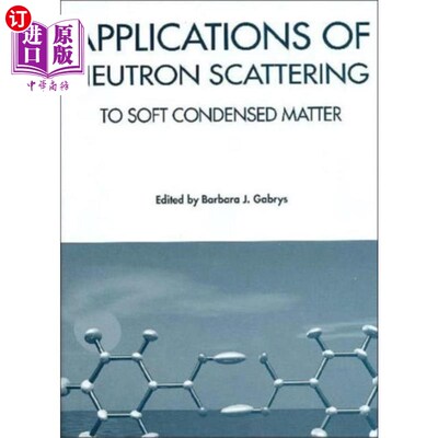 海外直订Applications of Neutron Scattering to Soft Conde...