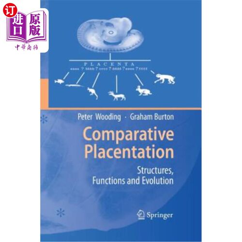 海外直订医药图书Comparative Placentation: Structures, Functions and Evolution 比较胎盘形成：结构、功能和进化