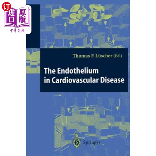 海外直订医药图书The Endothelium in Cardiovascular Disease: Pathophysiology, Clinical Presentatio 心血管疾病中的内皮