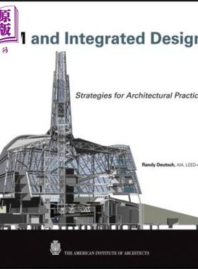 现货 建筑信息模型与综合设计 建筑实践战略 Bim And Integrated Design Randy Deutsch 英文原版【中商原版】Wiley