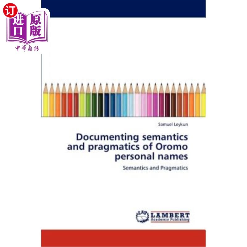 海外直订documenting semantics and pragmatics of oromo personal