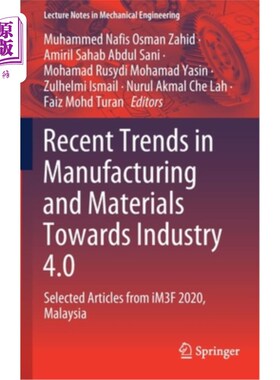 海外直订Recent Trends in Manufacturing and Materials Towards Industry 4.0: Selected Arti 面向工业4.0的制造业和材料